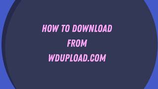 How to Download from Wdupload 2020 [upl. by Christine]