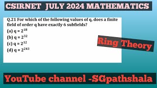 csirnet July 2024 mathematics solution  ringtheory  subfeild  no of divisors  algebra  pyq [upl. by Lorimer471]