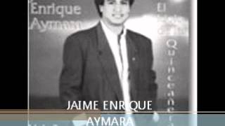 JAIME ENRIQUE AYMARA Ingrato Amor [upl. by Doti]