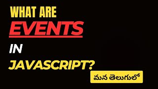 59What are JavaScript Events A Comprehensive Guide for Beginners weekendcodingintelugu [upl. by Wooster]