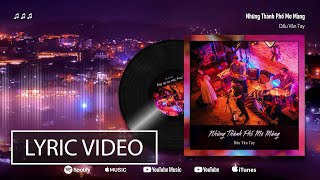 Những Thành Phố Mơ Màng  Dấu Vân Tay Official Lyric Video [upl. by Mian]