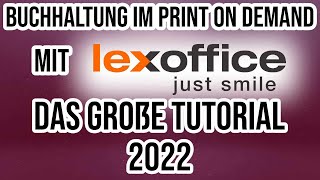 Buchhaltung im Print on Demand mit Lexoffice 2022  Das Große Tutorial Buchführung [upl. by Omora]