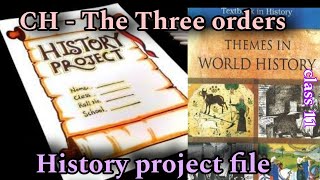 Class 11 History project file  Chapter The three orders  Project file as per CBSE [upl. by Diannne]