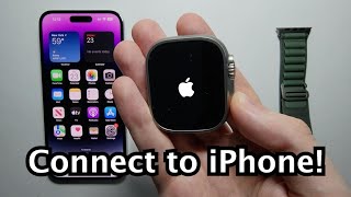 Apple Watch Ultra How to Set Up amp Connect to iPhone [upl. by Bridgette]