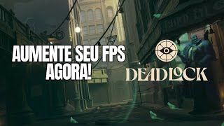 Melhore Seu FPS no Deadlock Dicas e Truques Simples para Aumentar o Desempenho [upl. by Enaej]