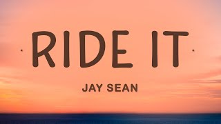 Jay Sean  Ride It Lyrics [upl. by Oswal]