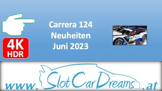 Carrera 124 Neuheiten Juni 2023 [upl. by Eiramac]