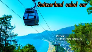 Switzerland cable car  Swizerland 4k cable car🇨🇭 [upl. by Fulbright436]