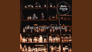 Gods Top Shelf [upl. by Heath907]