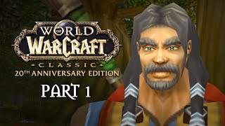 Classic Begins Again  WoW Classic Anniversary Playthrough  Part 1  World of Warcraft [upl. by Jud]