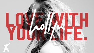 Hollyn  Love With Your Life Official Lyric Video [upl. by Venita]