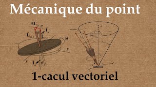 Mécanique du point matériel chp 1 calcul vectorielشرح كامل ومبسط [upl. by Tirza80]