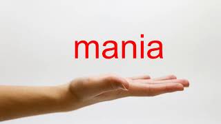 How to Pronounce mania  American English [upl. by Borlow]