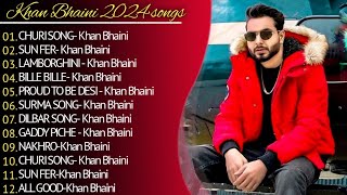 New Song 2024  New PunjabiJukebox 2024  Khan Bhaini All Punjabi Song 2024  New Song [upl. by Greenwald]