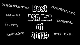 Top 5 ASA bats of 2017 [upl. by Umeh]