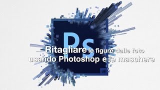 Tutorial come ritagliare le figure dalle foto usando le maschere di Photoshop [upl. by Hakim776]