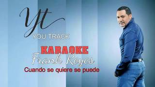 Frank Reyes  Cuando se quiere se puede KaraokeYou Track [upl. by Yuu]