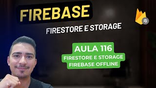 Firebase Firestore e Storage  116 Firestore  Firebase Offline [upl. by Nytsirt]