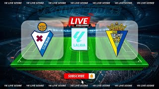 Eibar vs Cadiz 🔴Live Match Today⚽🎬 [upl. by Laurance]