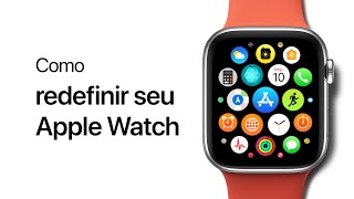 Como redefinir seu Apple Watch — Suporte da Apple [upl. by Larianna541]