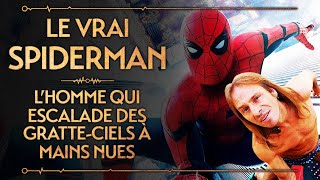 LE VRAI SPIDERMAN  LHOMME QUI ESCALADE DES GRATTECIELS À MAINS NUES  PVR 19 [upl. by Ydnab]