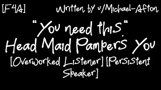 F4A quotYou need thisquot Head Maid Pampers You Overworked Listener Persistent Speaker [upl. by Bocyaj]