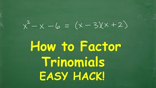 Factoring Trinomials  EASY HACK Get Right 100 of The Time [upl. by Alcinia422]