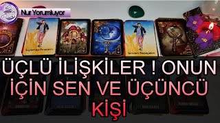 ÜÇLÜ İLİŞKİLER 💫💕 ONUN İÇİN SEN VE ÜÇÜNCÜ KİŞİ ❗❗tarotfalı keşfet [upl. by Seidule]