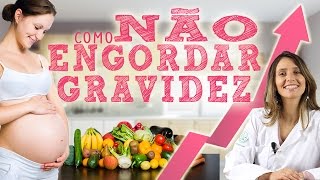 Como não engordar na gravidez [upl. by Sosthenna805]