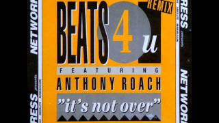 1990Beats 4 U feat Anthony Roach  Its Not Over The Blastmaster Version [upl. by Mcquillin604]