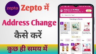 Zepto Me Address Change Kaise Kare 2024  How to Change Address In Zepto 2024 [upl. by Aicirtel555]