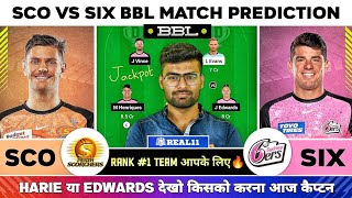 SCO vs SIX Dream11 SCO vs SIX Dream11 Prediction Perth Scorchers vs Sydney Sixers BBL Team Today [upl. by Nylzaj]