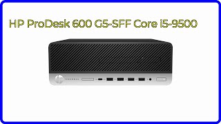 REVIEW 2024 HP ProDesk 600 G5SFF Core i59500 ESSENTIAL details [upl. by Kent]