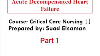 Acute Decompensated Heart Failure part 1 Suad Elsaman [upl. by Lednam]