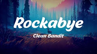 Rockabye  Clean Bandit Lyrics [upl. by Eisle]