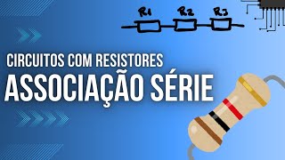 Associação de resistores em série [upl. by Adara]