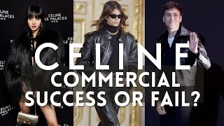 IS HEDI SLIMANES CELINE A COMMERCIAL SUCCESS OR FAIL📈 [upl. by Niamjneb]