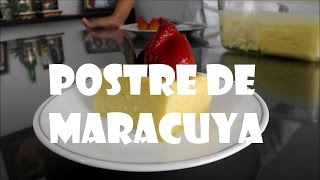 POSTRE DE MARACUYA  Felipe Espinosa [upl. by Gula724]