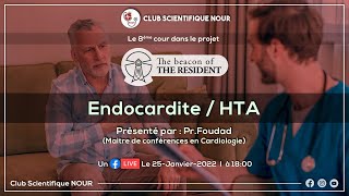 endocardites  HTA  Séance de Révision  présenté par DrFoudad  « The beacon of the resident » [upl. by Euqinotna419]