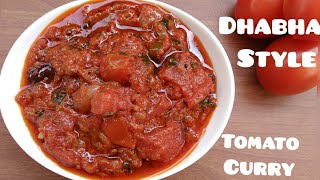 Dhabha Style Tomato Curry  How to make Tomato Curry [upl. by Muriel]