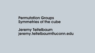 Permutation Groups Symmetries of the Cube [upl. by Kisor]