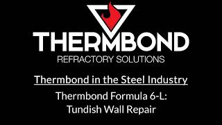 Thermbond Formula 6L Steel Tundish Wall Repair [upl. by Laflam885]