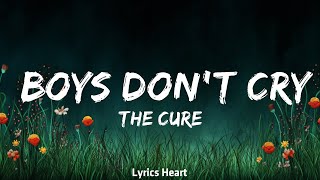 1 Hour  The Cure  Boys Dont Cry Lyrics  Lyrics Finale [upl. by Nomahs]