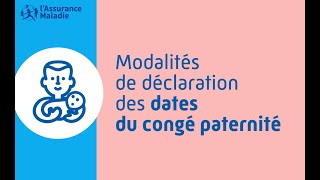 Tuto Entreprises  les modalités de déclaration des dates du congé paternité [upl. by Airdnekal14]