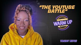 THE WEEKEND WARM UP Mungai Eve VS Trudy Kitui Youtube Battle Where it Started [upl. by Sorce]