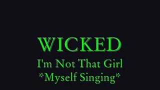 WickedIm Not That Girl [upl. by Marguerite]