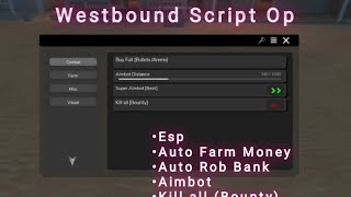 WESTBOUND SCRIPT MOBILE amp PC AUTO HEAL  AIMBOT  AUTO FARM AND MORE ROBLOX [upl. by Enrichetta]