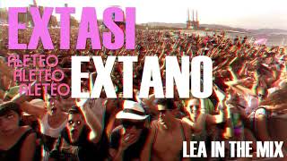 EXTASI EXTANO  LEA IN THE MIX [upl. by Ophelia]