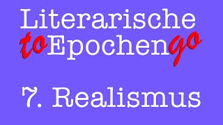 Realismus to go Die literarische Epoche in 7 Minuten [upl. by Hedvig]