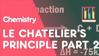 Le Chateliers Principle Part 2  Reactions  Chemistry  FuseSchool [upl. by Anytsirk]